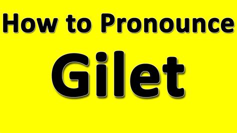 gilet pronunciation chart.